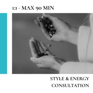 Style & Energy Consultation - 1:1 (max90 min)